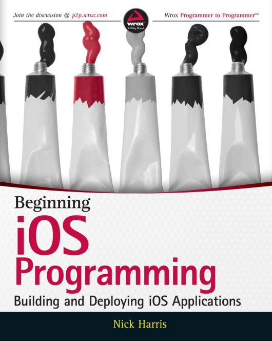 Beginning iOS Programming: Building and Deploying iOS Applications 英文PDF